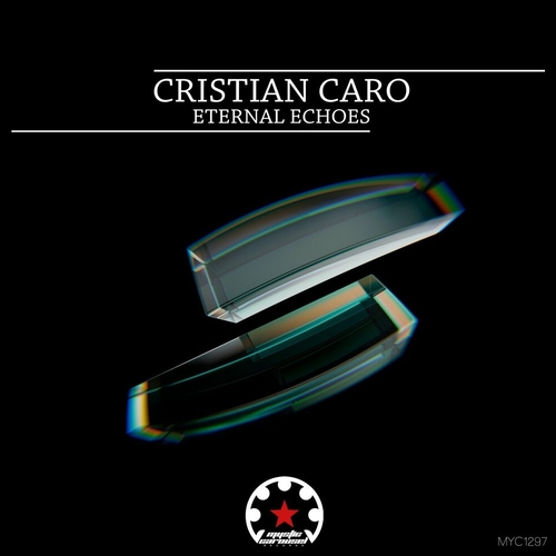 Cristian Caro - Eternal Echoes [MYC1297]